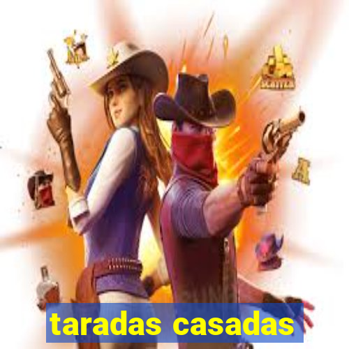 taradas casadas